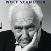 Wolf Schneider blickt zurück