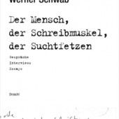 Dokumente zum Mythos Werner Schwab