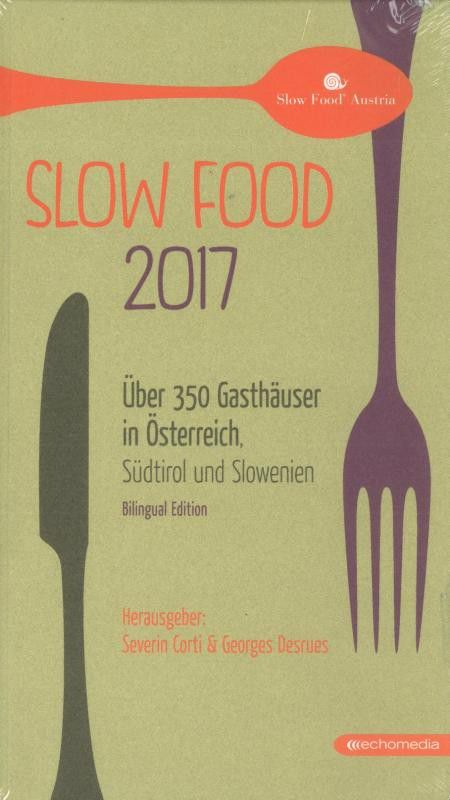 Über 350 Gasthäuser werden im Slow Food 2017 vorgestellt.