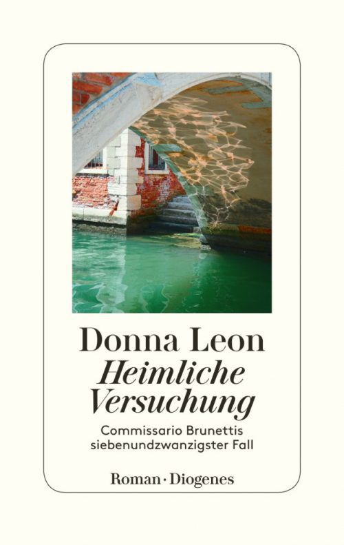 Heimliche VersuchungDonna Leon, Diogenes,336 Seiten