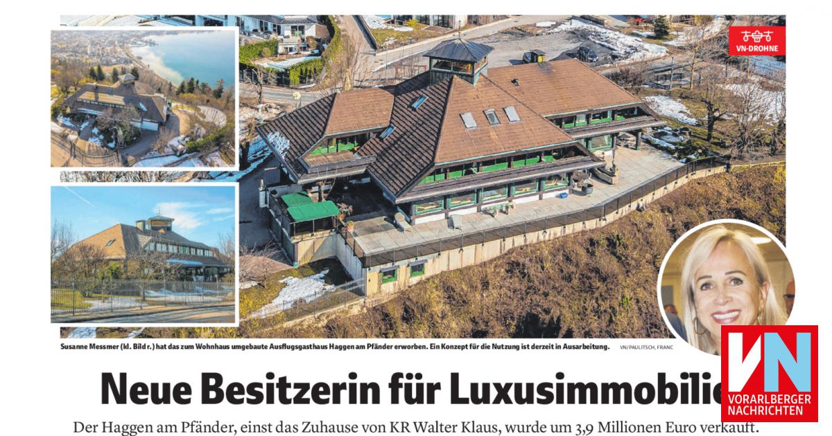 Neue Besitzerin für Luxusimmobilie - Vorarlberger Nachrichten | VN.AT
