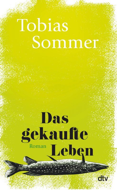 Das gekaufte LebenTobias Sommer, dtv, 336 Seiten