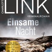 „Einsame Nacht“: Charlotte Link lässt Kate Linville wieder ermitteln