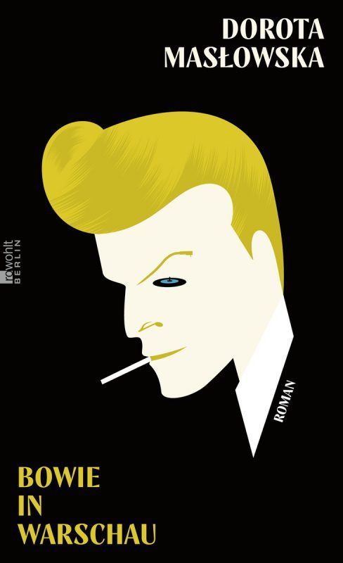 Bowie in WarschauDorota Maslowska, Rowohlt Berlin, 125 Seiten