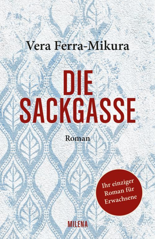 Die SackgasseVera Ferra-Mikura, Milena, 304 Seiten