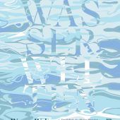 Die fesselnde Schönheit der „WasserWelten“