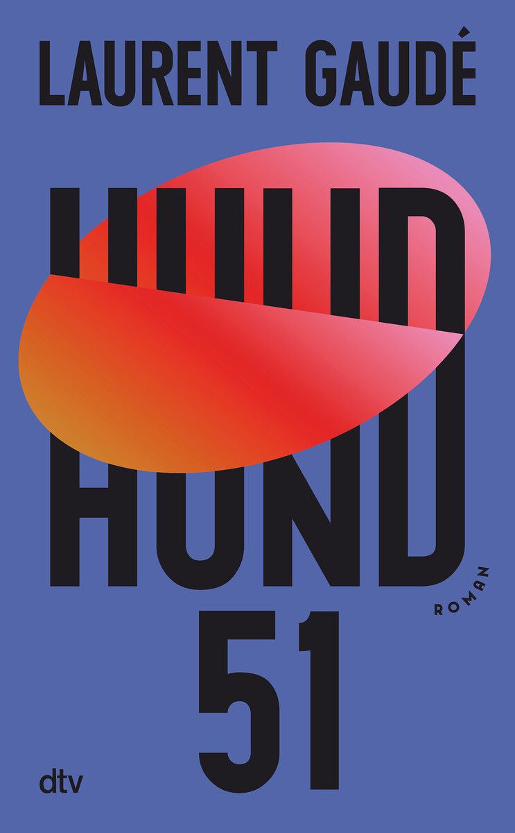 Hund 51Laurent Gaudé, dtv, 352 Seiten