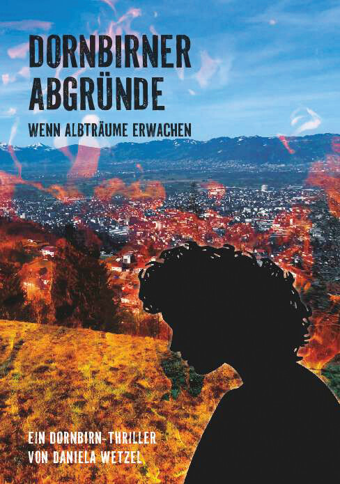 Der Krimi „Dornbirner Abgründe“ von Daniela Wetzel.