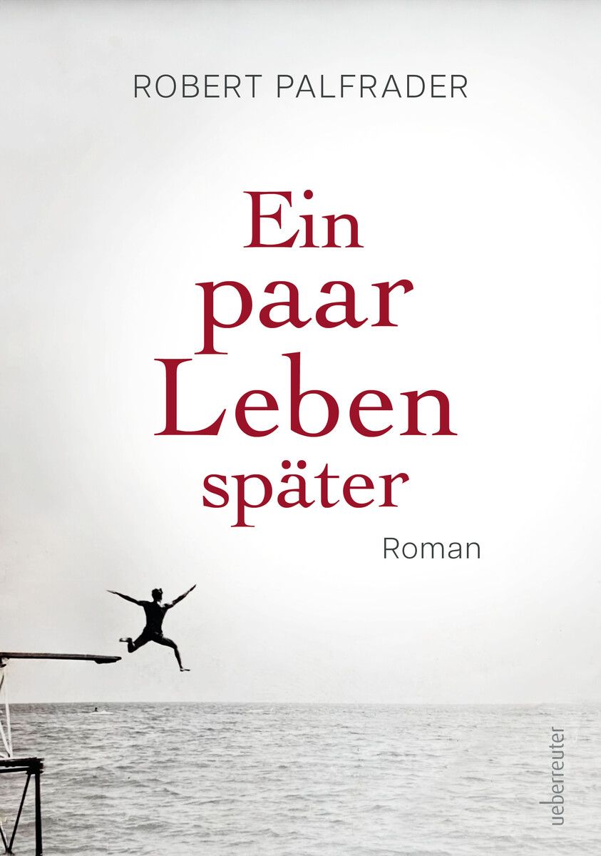 Ein paar Leben später
Robert Palfrader, Ueberreuter Verlag, 160 Seiten