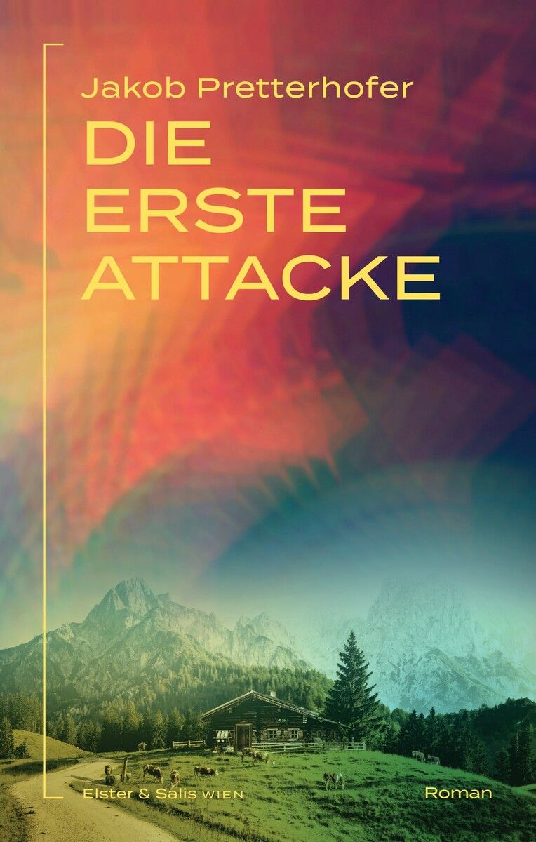 Die erste Attacke
            Jakob Pretterhofer, Elster & Salis Wien, 148 Seiten
