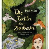 Neu von Paul Maar: Die Tochter der Zauberin