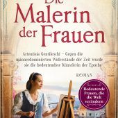 Romanbiografie einer Barockmalerin