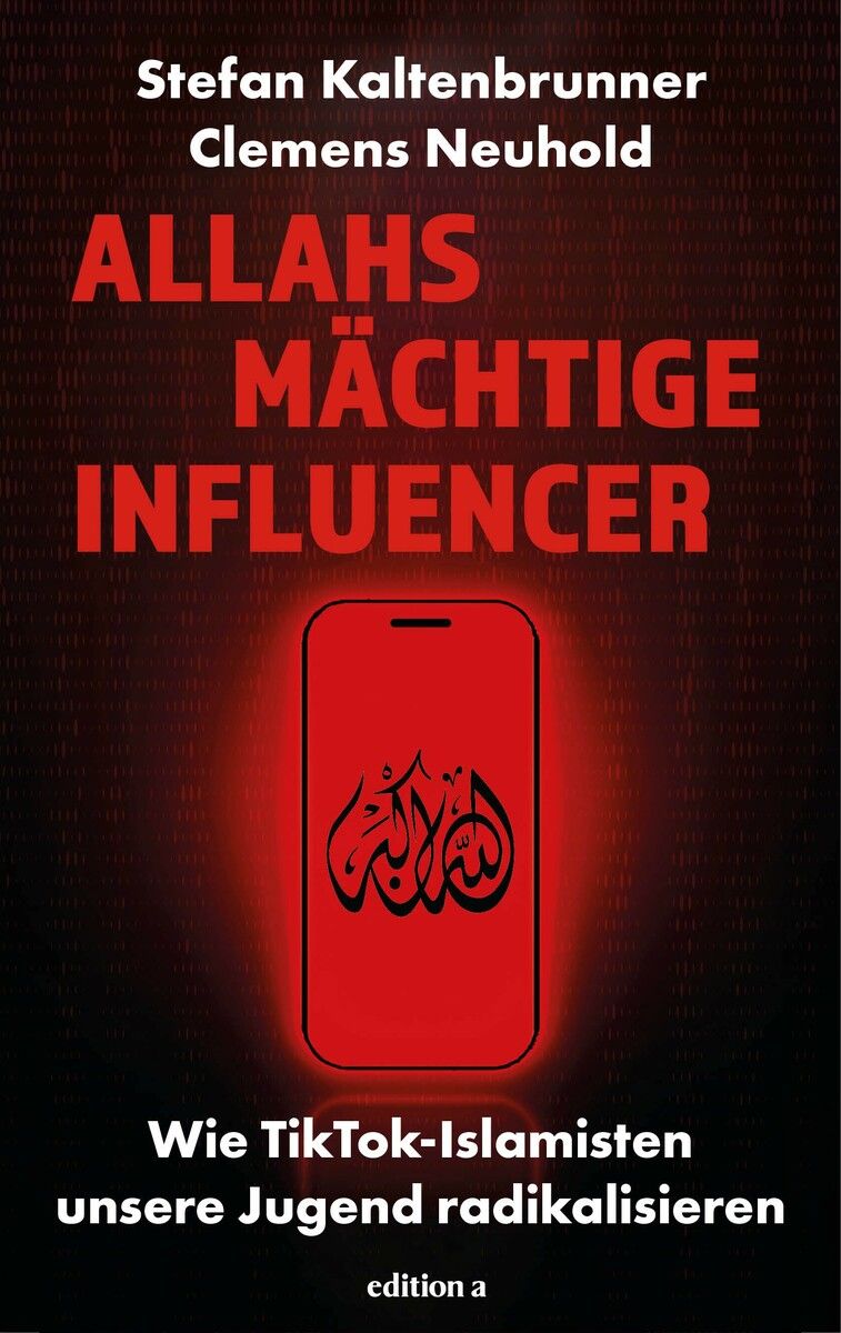 „Allahs mächtige Influencer – Wie TikTok-Islamisten unsere Jugend radikalisieren“.