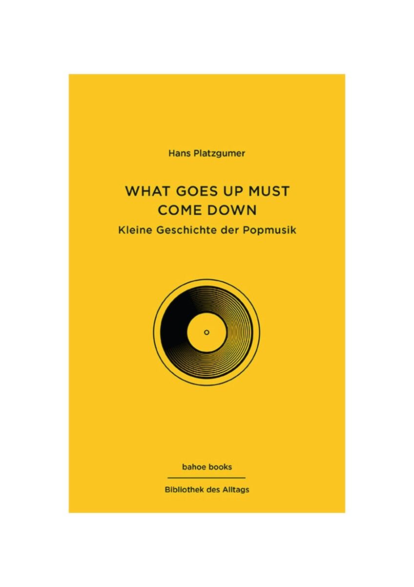 What goes up, must come down
Hans Platzgumer,bahoe books,127 Seiten