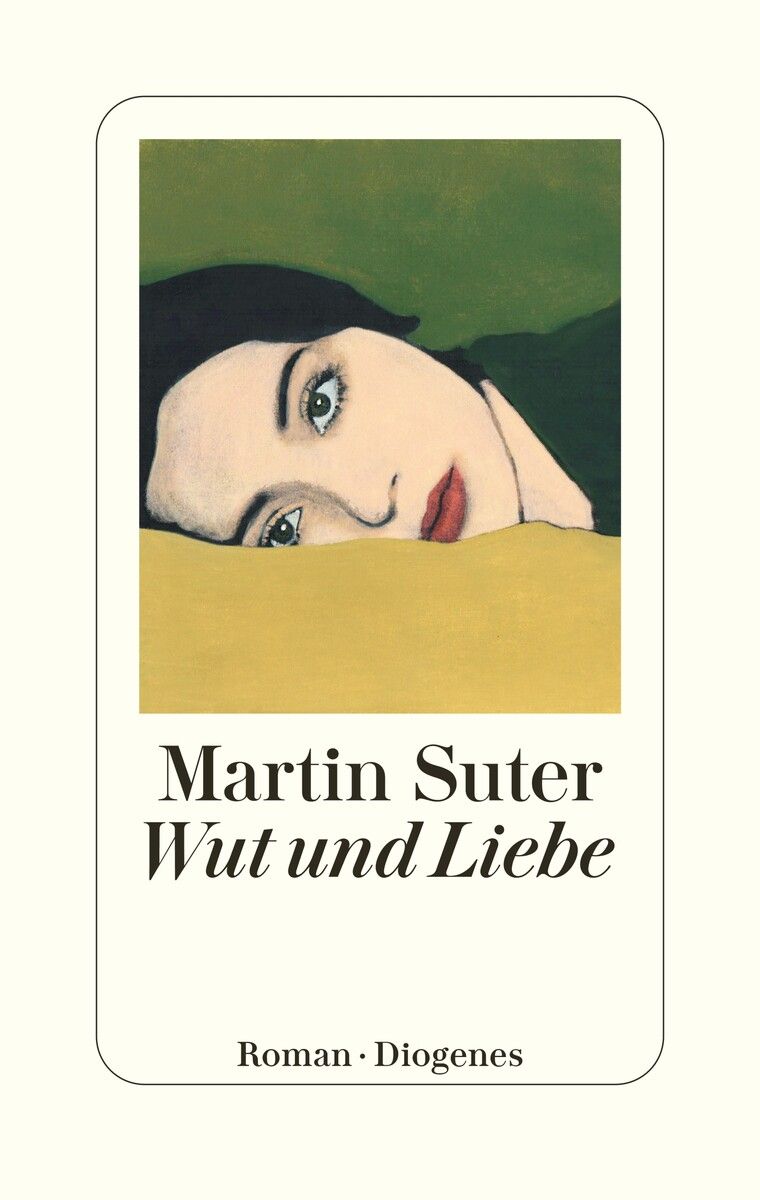 Wut und Liebe
            Martin Suter, Diogenes,304 Seiten