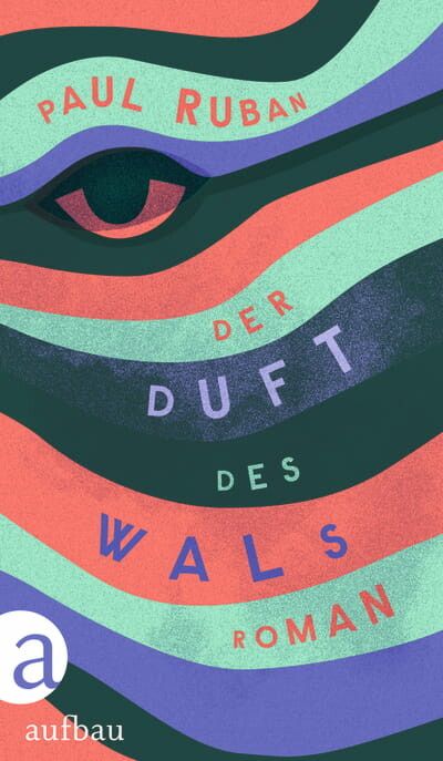 Der Duft des Wals
Paul Ruban,Aufbau Verlag,223 Seiten