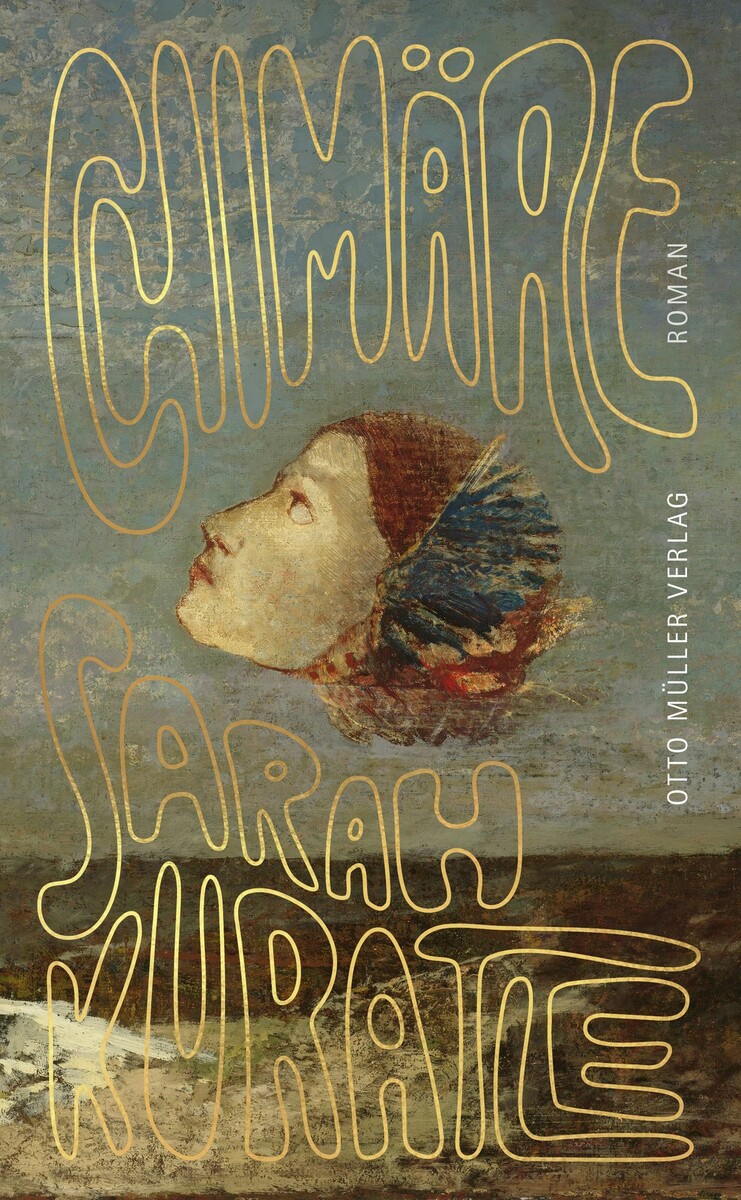Chimäre
            Sarah Kuratle, Otto Müller Verlag, 160 Seiten