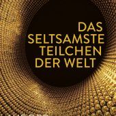 Das seltsamste Teilchen der Welt