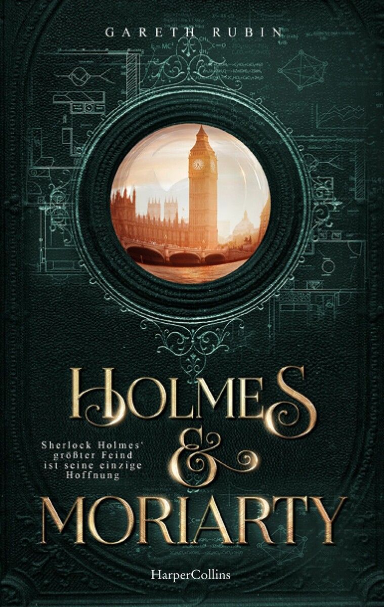 „Holmes & Moriarty“
Gareth Rubin, HarperCollins, 336 Seiten