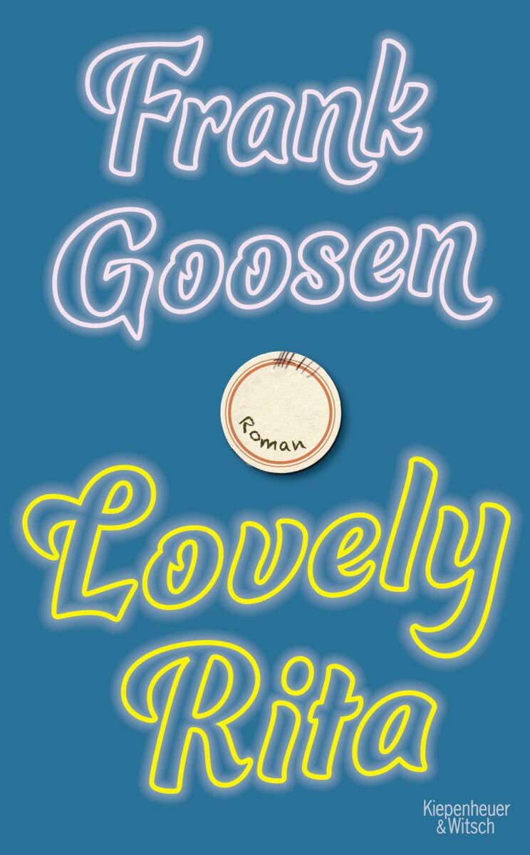 Frank Goosen, Lovely Rita, Kiepenheuer & Witsch, 256 Seiten.