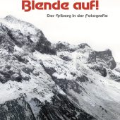 Blende auf! Der Arlberg im Spiegel der Fotografie